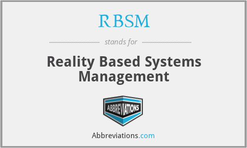 RBSM - Reality Based Systems Management