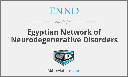 ENND - Egyptian Network of Neurodegenerative Disorders