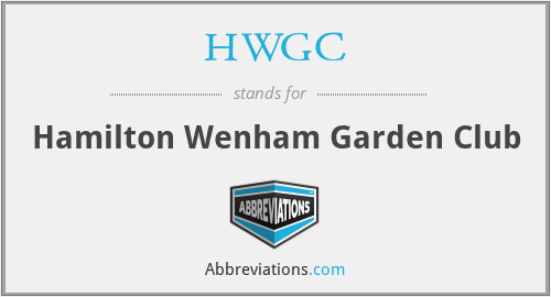 HWGC - Hamilton Wenham Garden Club