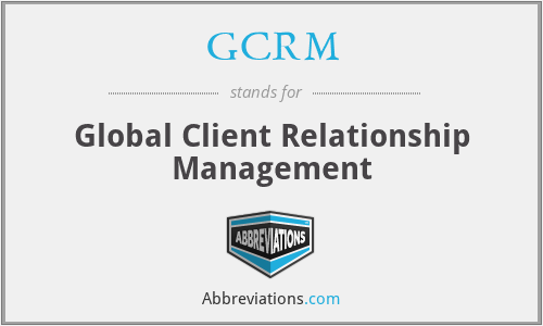 GCRM - Global Client Relationship Management