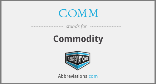 COMM - Commodity