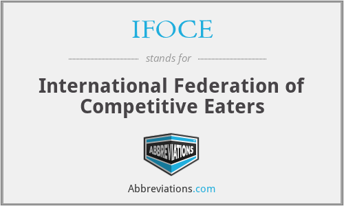 IFOCE - International Federation of Competitive Eaters