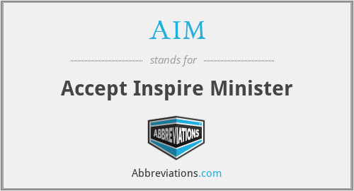 AIM - Accept Inspire Minister