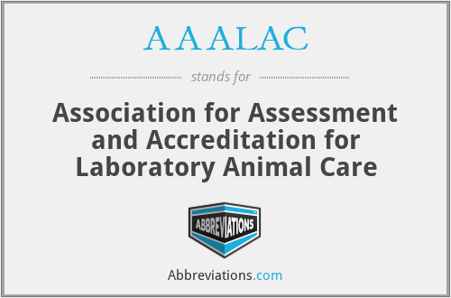AAALAC - Association for Assessment and Accreditation for Laboratory Animal Care