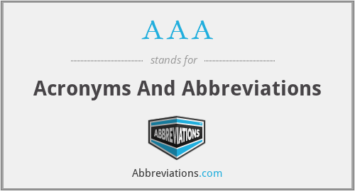 AAA - Acronyms And Abbreviations