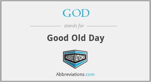 GOD - Good Old Day