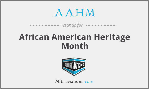 AAHM - African American Heritage Month