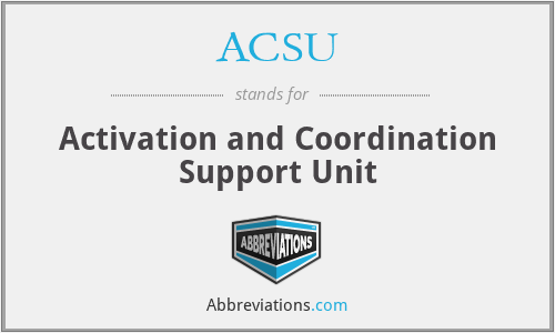 ACSU - Activation and Coordination Support Unit