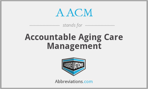 AACM - Accountable Aging Care Management