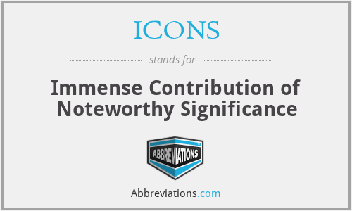 ICONS - Immense Contribution of Noteworthy Significance