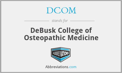 DCOM - DeBusk College of Osteopathic Medicine