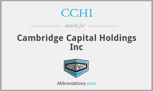 CCHI - Cambridge Capital Holdings Inc