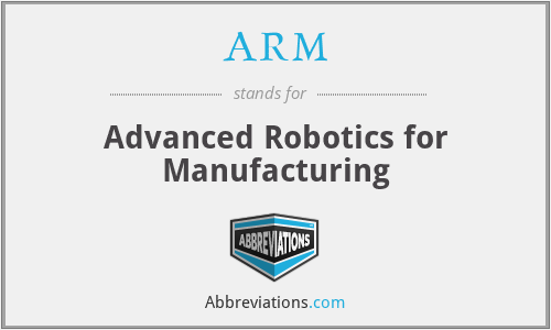 ARM - Advanced Robotics for Manufacturing