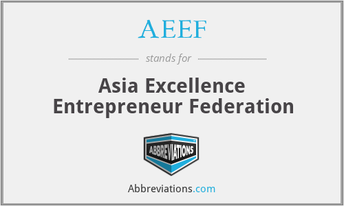 AEEF - Asia Excellence Entrepreneur Federation