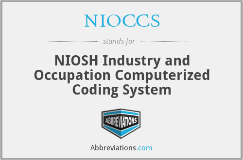 NIOCCS - NIOSH Industry and Occupation Computerized Coding System