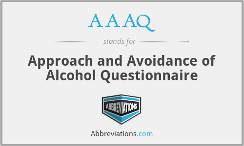 AAAQ - Approach and Avoidance of Alcohol Questionnaire
