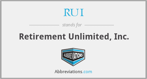 RUI - Retirement Unlimited, Inc.