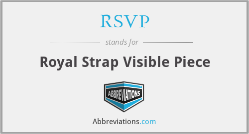 RSVP - Royal Strap Visible Piece