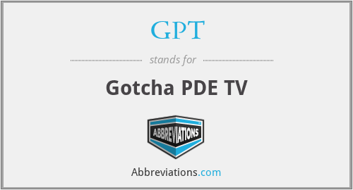 GPT - Gotcha PDE TV