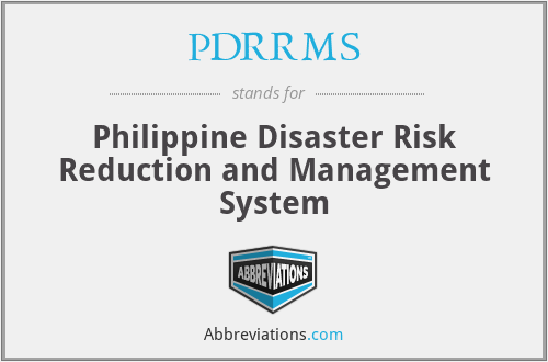 PDRRMS - Philippine Disaster Risk Reduction and Management System