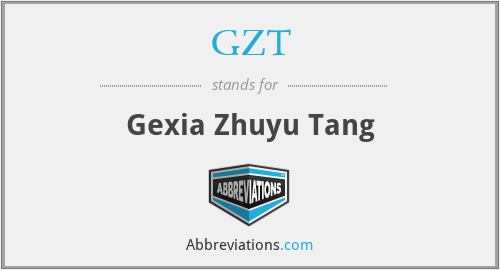 GZT - Gexia Zhuyu Tang