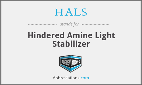 HALS - Hindered Amine Light Stabilizer