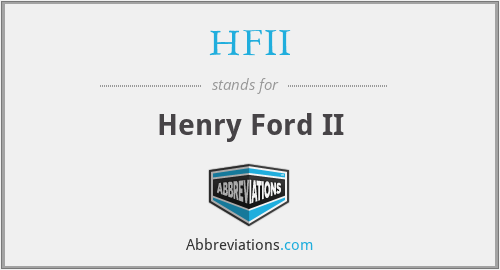 HFII - Henry Ford II