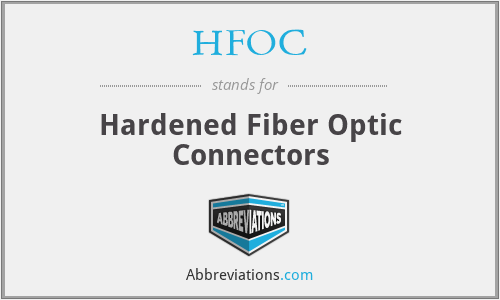 HFOC - Hardened Fiber Optic Connectors
