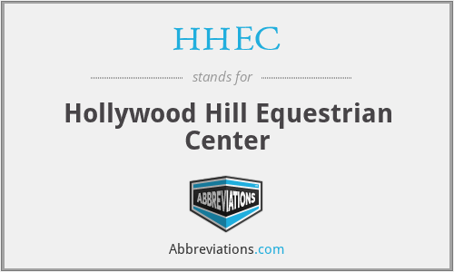 HHEC - Hollywood Hill Equestrian Center