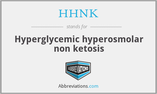 HHNK - Hyperglycemic hyperosmolar non ketosis