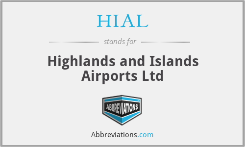 HIAL - Highlands and Islands Airports Ltd