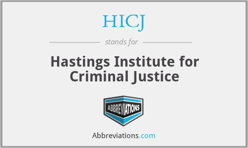 HICJ - Hastings Institute for Criminal Justice