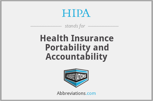 HIPA - Health Insurance Portability and Accountability