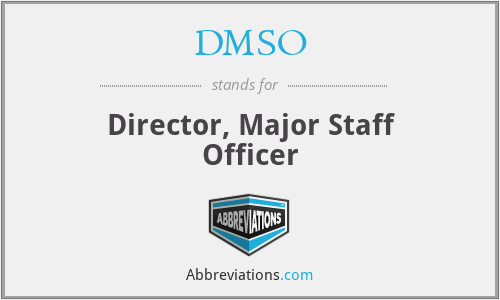 DMSO - Director, Major Staff Officer
