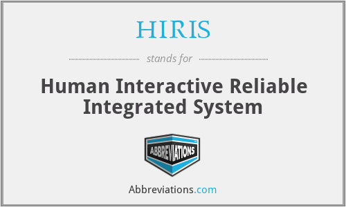 HIRIS - Human Interactive Reliable Integrated System