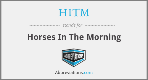 HITM - Horses In The Morning