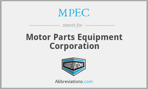 MPEC - Motor Parts Equipment Corporation