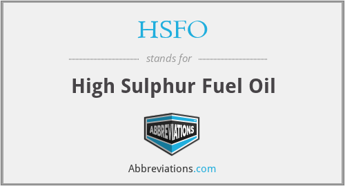 HSFO - High Sulphur Fuel Oil