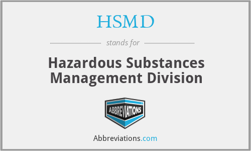 HSMD - Hazardous Substances Management Division