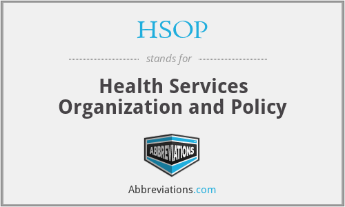 HSOP - Health Services Organization and Policy