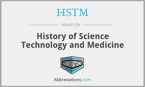 HSTM - History of Science Technology and Medicine