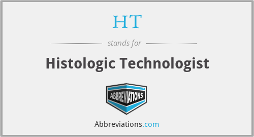 HT - Histologic Technologist