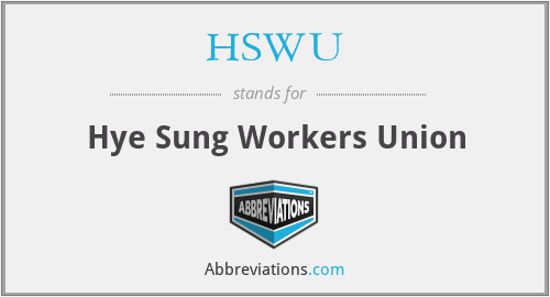 HSWU - Hye Sung Workers Union