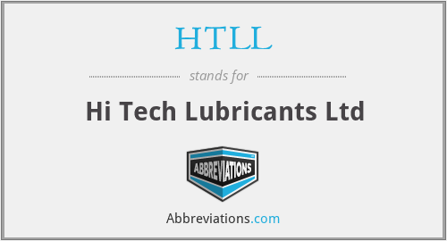 HTLL - Hi Tech Lubricants Ltd