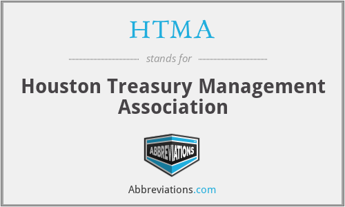 HTMA - Houston Treasury Management Association