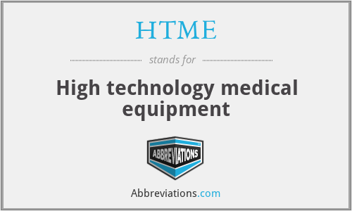 HTME - High technology medical equipment