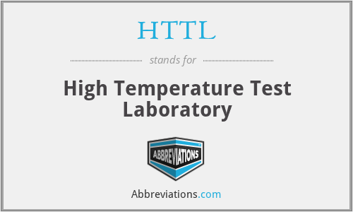 HTTL - High Temperature Test Laboratory