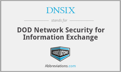 DNSIX - DOD Network Security for Information Exchange