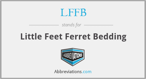 LFFB - Little Feet Ferret Bedding