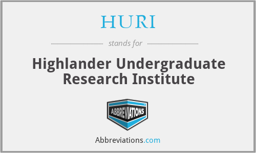 HURI - Highlander Undergraduate Research Institute